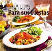 Cover of: Coleccion De Recetas Para Sus Fiestas (Favorite Brand Name/Best-Loved)