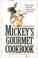 Cover of: Mickey's Gourmet Cookbook