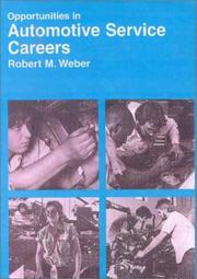 Cover of: Opportunities in Automotive Services Careers by Robert M. Weber, Philip A. Perry