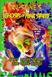 Cover of: Ghosts of Fear Street - Stay Away From the Tree House