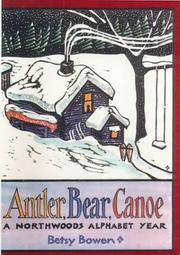 Cover of: Antler, Bear, Canoe by Betsy Bowen