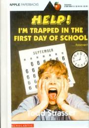 Cover of: Help I'm Trapped In the First Day of School ....Forever by Todd Strasser