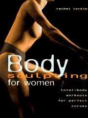 Cover of: Body Sculpting for Women: Total Body Workouts for Perfect Curves
