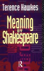 Cover of: Meaning by Shakespeare by Terence Hawkes