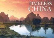 Cover of: Timeless China (Timeless) by Ian Westwell