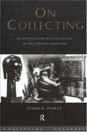 Cover of: On collecting: an investigation into collecting in the European tradition