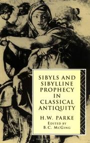 Cover of: Sibyls and sibylline prophecy in classical antiquity | Parke, H. W.