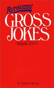 Cover of: Ruthlessly Gross Jokes by Alvin Julius