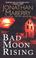 Cover of: Bad Moon Rising