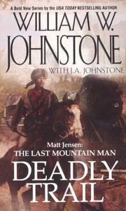 Cover of: Matt Jensen, The Last Mountain Man (Matt Jensen, the Last Mountain Man) by William W. Johnstone, J.A. Johnstone