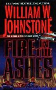 Cover of: Fire In The Ashes by William W. Johnstone, William W. Johnstone