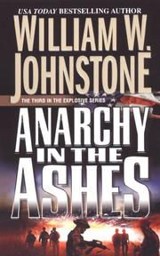 Anarchy In The Ashes by William W. Johnstone