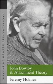 Cover of: John Bowlby and attachment theory by Jeremy Holmes, Jeremy Holmes