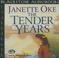 Cover of: The Tender Years (Prairie Legacy Series #1)