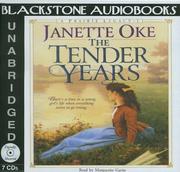 Cover of: The Tender Years (Prairie Legacy Series #1) by Janette Oke