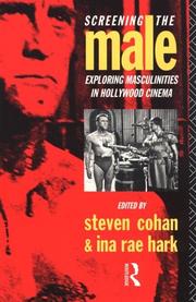 Cover of: Screening the male by edited by Steven Cohan and Ina Rae Hark.