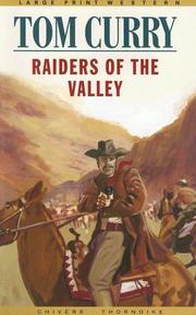 Cover of: Thorndike British Favorites - Large Print - Raiders of the Valley (Thorndike British Favorites - Large Print) by Tom Curry