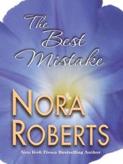 The Best Mistake by Nora Roberts