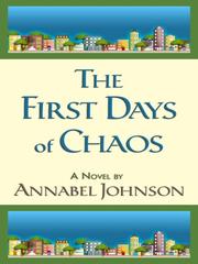 Cover of: The First Days of Chaos by Annabel Johnson