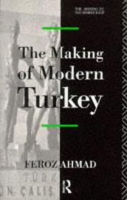 The making of modern Turkey by Feroz Ahmad