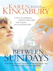 Cover of: Between Sundays by Karen Kingsbury