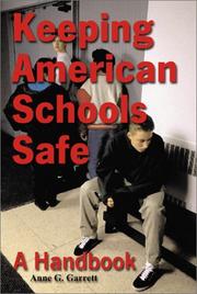 Cover of: Keeping American Schools Safe | Anne G. Garrett