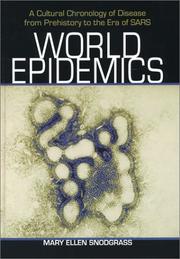 Cover of: World Epidemics: A Cultural Chronology of Disease from Prehistory to the Era of Sars