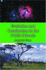 Cover of: Evolution and Creationism in the Public Schools by Angus M. Gunn