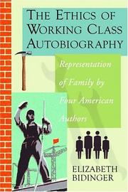 Cover of: The Ethics of Working Class Autobiography: Representation of Family by Four American Authors