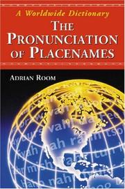 Cover of: The Pronunciation of Placenames: A Worldwide Dictionary