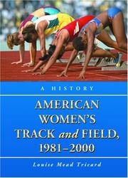 American Women's Track and Field, 1981-2000 by Louise Tricaid