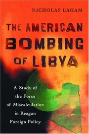 Cover of: The American Bombing of Libya: A Study of the Force of Miscalculation in Reagan Foreign Policy