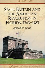 Cover of: Spain, Britain and the American Revolution in Florida 1763-1783