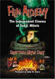 Cover of: Film Alchemy: The Independent Cinema of Ted V. Mikels