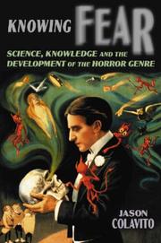 Cover of: Knowing Fear: Science, Knowledge and the Development of the Horror Genre