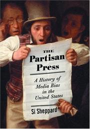 Cover of: The Partisan Press: A History of Media Bias in the United States