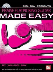 Cover of: Mel Bay presents Praise Flatpicking Guitar Made Easy by William Bay