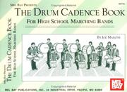 Cover of: Mel Bay presents Drum Cadence Book for High School Marching Bands