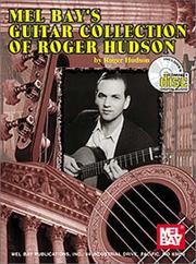 Cover of: Mel Bay's Guitar Collection of Roger Hudson