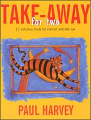 Cover of: Take Away for Two: 12 Delicious Duets for Clarinet and Alto Sax