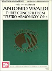 Cover of: Mel Bay presents Antonio Vivaldi: Three Concerti from L'Estro Armonico, OP 3