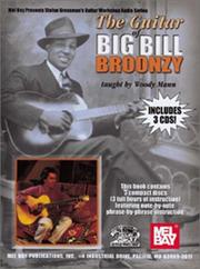 Cover of: The Guitar of Big Bill Broonzy: taught by Woody Mann