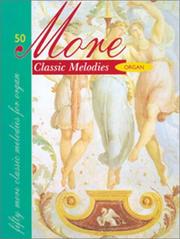Cover of: Mel Bay 50 More Classic Melodies: Organ