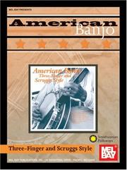 Cover of: Mel Bay's American Banjo: Three-Finger and Scruggs Style