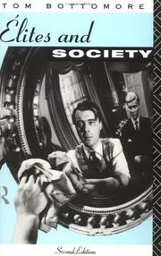 Cover of: Elites and society by T. B. Bottomore