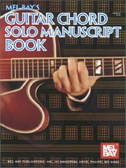Cover of: Mel Bay's Guitar Chord Solo Manuscript Book