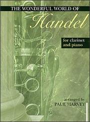 Cover of: The Wonderful World of Handel for Clarinet and Piano