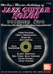 Cover of: Mel Bay's Master Anthology of Jazz Guitar Solos: Featuring Solos by the World's Finest Jazz Guitarists!