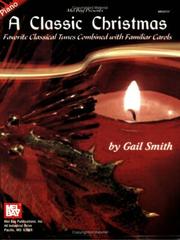 Cover of: Mel Bay presents A Classic Christmas by Gail Smith