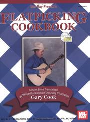 Cover of: Mel Bay Flatpicking Cookbook by Gary Cook